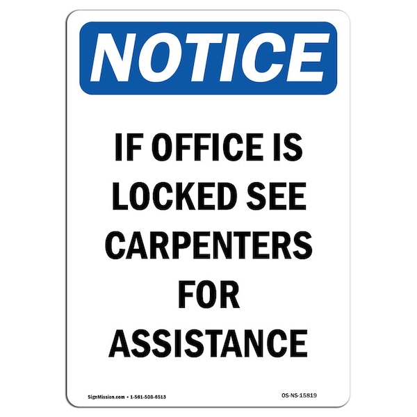 Safety Sign, OSHA Notice, 5" Height, NOTICE If Office Is Locked See Sign, Portrait, 10PK